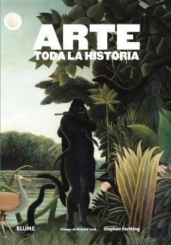 ARTE. TODA LA HISTORIA (2016) | 9788416138852 | FARTHING, STEPHEN / CORK, RICHARD