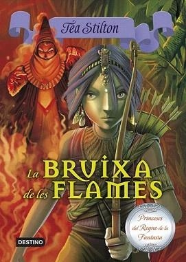 BRUIXA DE LES FLAMES, LA | 9788490573648 | STILTON, TEA