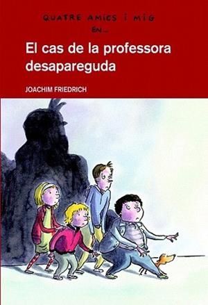 CAS DE LA PROFESSORA DESAPAREGUDA, EL | 9788423660209 | FRIEDRICH, JOACHIM
