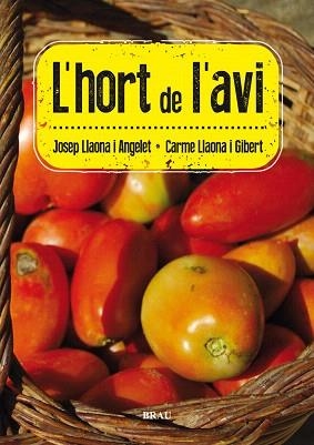 HORT DE L'AVI, L' | 9788415885078 | LLAONA ANGELET, JOSEP / LLAONA GIBERT, CARME