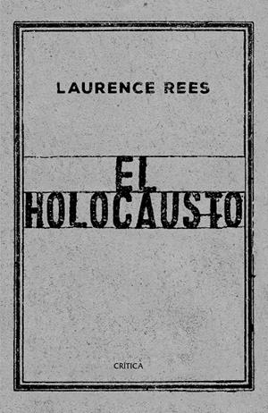 HOLOCAUSTO, EL | 9788417067519 | REES, LAURENCE