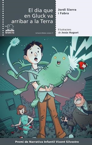 DIA QUE EN GLUCK VA ARRIBAR A LA TERRA, EL | 9788490260999 | SIERRA I FABRA, JORDI