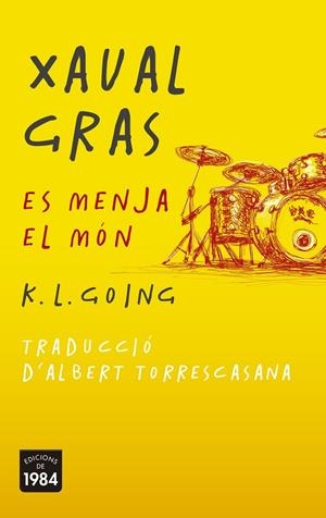 XAVAL GRAS ES MENJA EL MÓN | 9788415835936 | GOING, K. L.