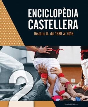 ENCICLOPÈDIA CASTELLERA. HISTÒRIA II : DEL 1939 AL 2016 | 9788490346983 | AUTORS, DIVERSOS