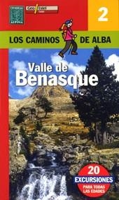 VALLE DE BENASQUE. LOS CAMINOS DE ALBA | 9788496295247 | CAMINOS ALBA