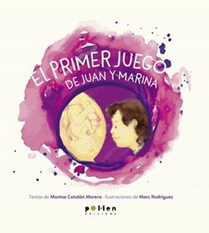 PRIMER JUEGO DE JUAN Y MARINA, EL | 9788416828258 | CATALÁN MORERA, MONTSE