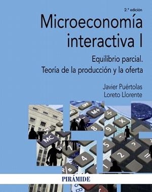 MICROECONOMÍA INTERACTIVA I | 9788436838961 | PUÉRTOLAS, JAVIER / LLORENTE, LORETO
