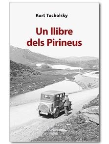 LLIBRE DELS PIRINEUS, UN | 9788416260430 | TUCHOLSKY, KURT