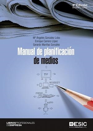 MANUAL DE PLANIFICACIÓN DE MEDIOS | 9788417129316 | GONZÁLEZ LOBO, MARÍA ÁNGELES / CARRERO LÓPEZ, ENRIQUE / MARIÑAS GONZÁLEZ, GERARDO