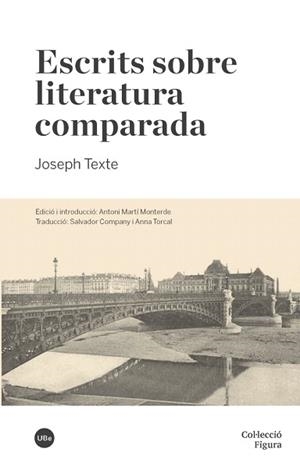 ESCRITS SOBRE LITERATURA COMPARADA | 9788491680444 | TEXTE, JOSEPH