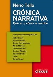 CRÓNICA NARRATIVA. QUÉ ES Y CÓMO SE ESCRIBE | 9789876936910 | TELLO, NERIO