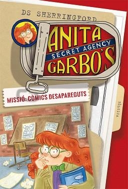 ANITA GARBO 02. MISSIÓ : CÒMICS DESAPAREGUTS | 9788424661779 | SHERRINGFORD, D. S.