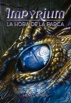 IMPYRIUM 02. LA HORA DE LA PARCA | 9788424662561 | NEFF, HENRY H.