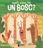 QUANTS ARBRES FAN UN BOSC? | 9788415315452 | BARROUX