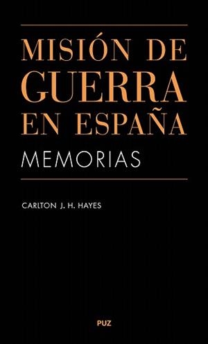 MISIÓN DE GUERRA EN ESPAÑA | 9788416935741 | HAYES, CARLTON J. H.