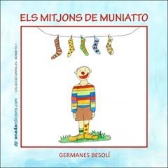 MITJONS DE MUNIATTO, ELS | 9788496623354 | BESOLÍ MONTSERRAT, OLGA / BESOLÍ MONTSERRAT, ESTER
