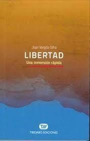 LIBERTAD. UNA INMERSIÓN RÁPIDA | 9788491175537 | VERGÉS GIFRA, JOAN
