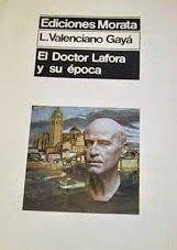 DOCTOR LAFORA Y SU EPOCA | 9788471120342 | VALENCIANO, LUIS