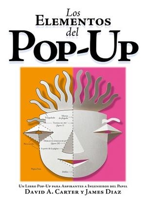 ELEMENTOS DEL POP-UP, LOS | 9788498254358 | CARTER, DAVID / DIAZ, JAMES