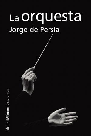 ORQUESTA, LA | 9788491810193 | PERSIA, JORGE DE