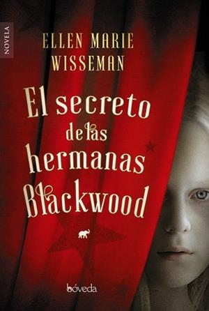 SECRETO DE LAS HERMANAS BLACKWOOD, EL | 9788416691746 | WISEMAN, ELLEN MARIE