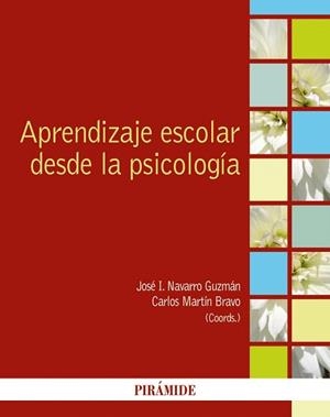 APRENDIZAJE ESCOLAR DESDE LA PSICOLOGÍA | 9788436838947 | NAVARRO GUZMÁN, JOSÉ IGNACIO / MARTÍN BRAVO, CARLOS