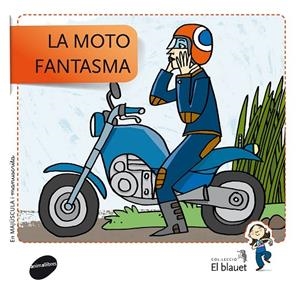 MOTO FANTASMA, LA | 9788415095439 | SOLER COBO, TERESA / VIU RODRÍGUEZ, MARIA / NADO SANJUÁN, VÍCTOR