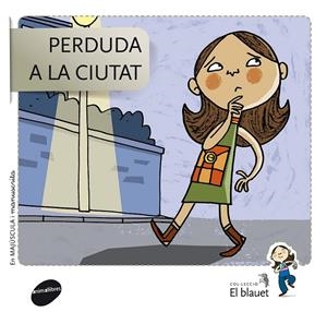 PERDUDA A LA CIUTAT | 9788415095484 | SOLER COBO, TERESA / VIU RODRÍGUEZ, MARIA / NADO SANJUÁN, VÍCTOR