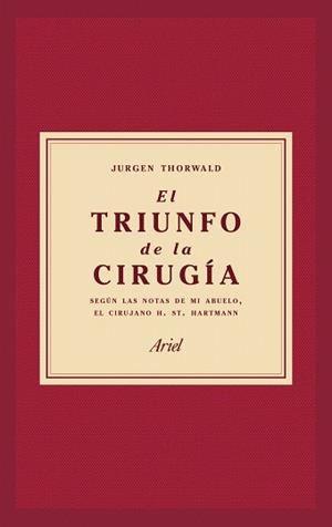 TRIUNFO DE LA CIRUGÍA, EL | 9788434427358 | THORWALD, JÜRGEN