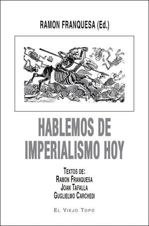HABLEMOS DE IMPERIALISMO HOY | 9788416995578 | FRANQUESA, RAMON / TAFALLA, JOAN