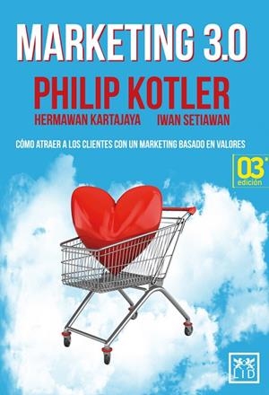 MARKETING 3.0 | 9788483568439 | KOTLER, PHILIP / KARTAJAYA, HERMAWAN / IWAN SETIAWAN