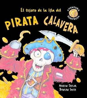 TESORO DE LA ISLA DEL PIRATA CALAVERA, EL | 9788498252279 | TAYLOR, MARTIN