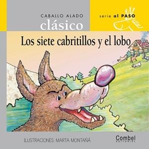 SIETE CABRITILLOS Y EL LOBO, LOS | 9788478647668 | GRIMM, WILHELM I JACOB