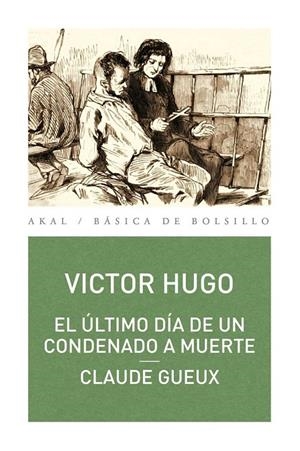 ÚLTIMO DÍA DE UN CONDENADO A MUERTE, EL / CLAUDE GUEUX | 9788446029342 | HUGO, VÍCTOR