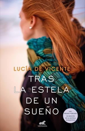 TRAS LA ESTELA DE UN SUEÑO | 9788416076185 | DE VICENTE, LUCÍA