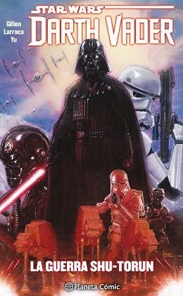 DARTH VADER INTEGRAL 03 : LA GUERRA SHU-TORUN | 9788491467595 | LARROCA, SALVADOR / GILLEN, KIERON