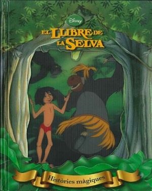 LLIBRE DE LA SELVA, EL. HISTÒRIES MÀGIQUES | 9788415853398