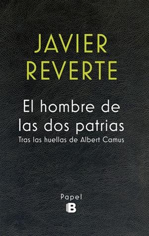 HOMBRE DE LAS DOS PATRIAS, EL | 9788466658591 | REVERTE, JAVIER