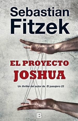 PROYECTO JOSHUA, EL | 9788466659864 | FITZEK, SEBASTIAN