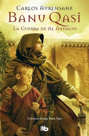 BANU QASI. LA GUERRA DE AL ÁNDALUS | 9788490702130 | AURENSANZ, CARLOS