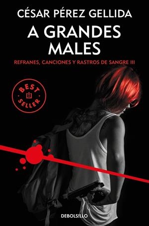 A GRANDES MALES | 9788466343299 | PÉREZ GELLIDA, CÉSAR