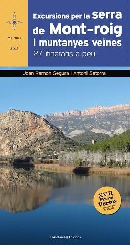 EXCURSIONS PER LA SERRA DE MONT-ROIG I MUNTANYES VEÏNES | 9788490347218 | RAMON SEGURA, JOAN / SATORRA VALLVERDÚ, ANTONI