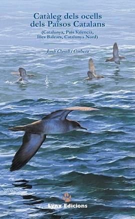 CATÀLEG DELS OCELLS DELS PAÏSOS CATALANS. (CATALUNYA, PAÍS VALENCIÀ, ILLES BALEA | 9788487334399 | CLAVELL, JORDI