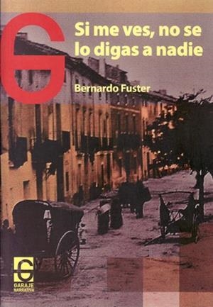 SI ME VES, NO SE LO DIGAS A NADIE | 9788494794926 | FEURREUGEL FUSTER, BERNARDO