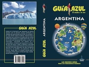 ARGENTINA : GUÍA AZUL [2018] | 9788417368456 | TRAVERSARO, NATALIA/GARCÍA, JESÚS/BARBA, CESAR/MAZARRASA, LUIS