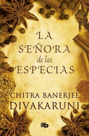SEÑORA DE LAS ESPECIAS, LA | 9788490704745 | DIVAKARUNI, CHITRA BANERJEE