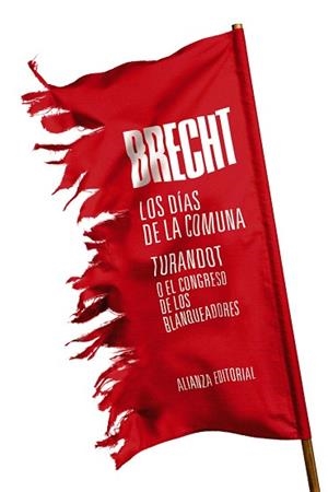 DÍAS DE LA COMUNA, LOS / TURANDOT O EL CONGRESO DE LOS BLANQUEADORES | 9788491810568 | BRECHT, BERTOLT