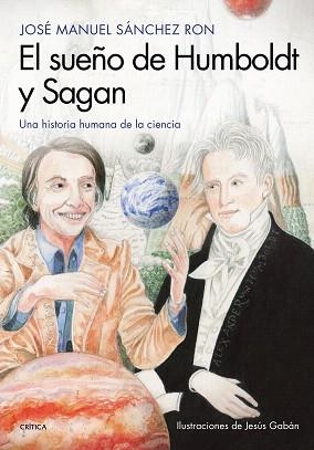 SUEÑO DE HUMBOLDT Y SAGAN, EL | 9788417067724 | SÁNCHEZ RON, JOSÉ MANUEL / GABAN BRAVO, JESÚS
