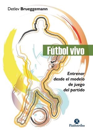FÚTBOL VIVO | 9788499107141 | BRUEGGEMANN, DETLEV