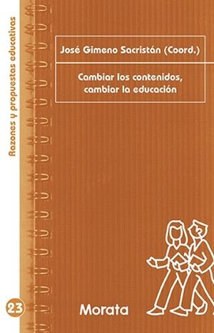 CAMBIAR LOS CONTENIDOS, CAMBIAR LA EDUCACIÓN | 9788471128638 | GIMENO SACRISTAN, JOSE